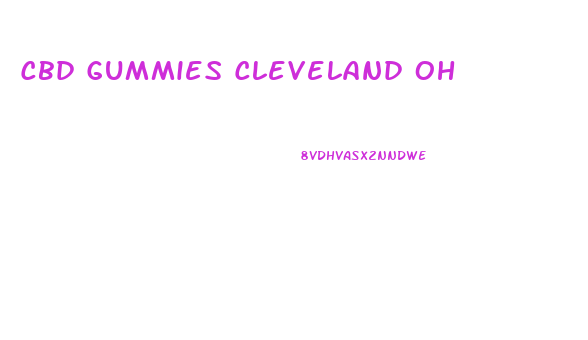 Cbd Gummies Cleveland Oh