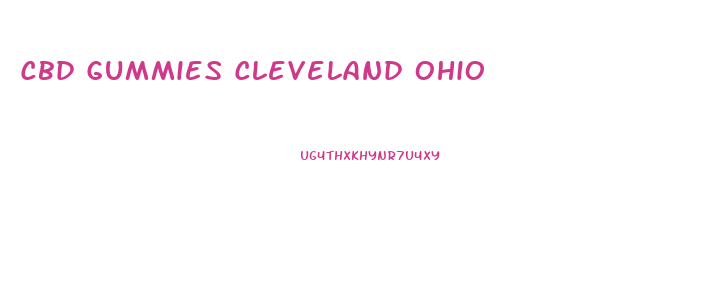 Cbd Gummies Cleveland Ohio