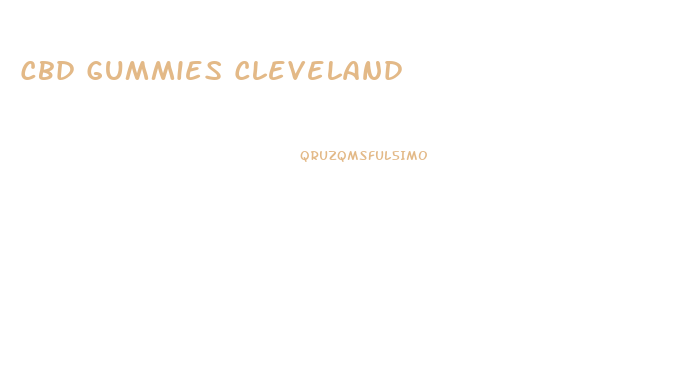 Cbd Gummies Cleveland