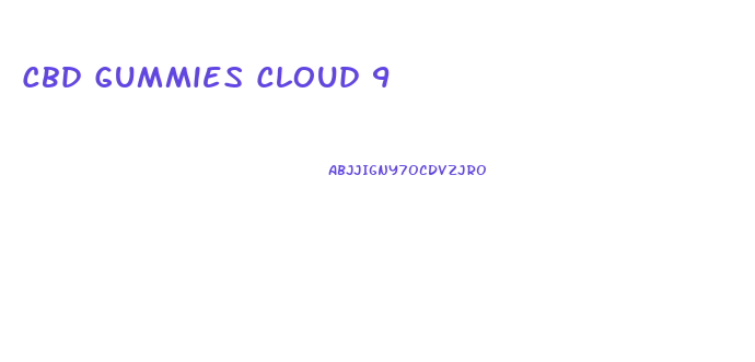 Cbd Gummies Cloud 9
