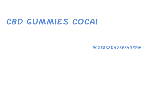 Cbd Gummies Cocai