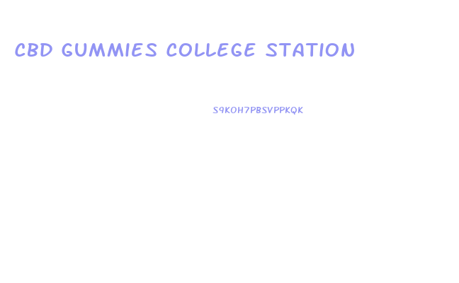 Cbd Gummies College Station