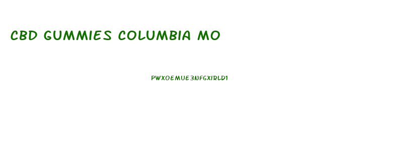 Cbd Gummies Columbia Mo