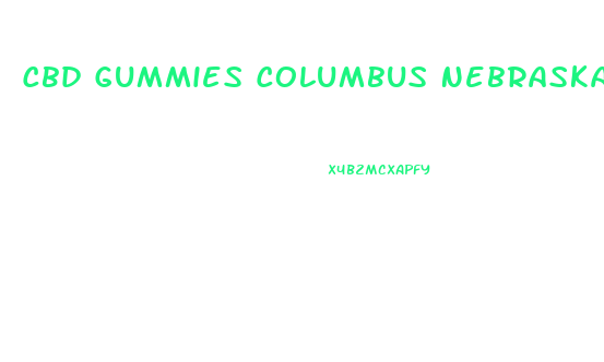 Cbd Gummies Columbus Nebraska