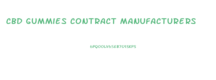 Cbd Gummies Contract Manufacturers