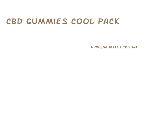 Cbd Gummies Cool Pack