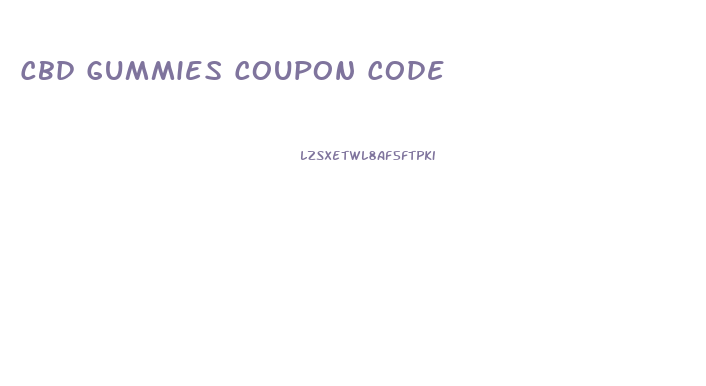 Cbd Gummies Coupon Code