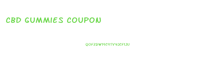 Cbd Gummies Coupon