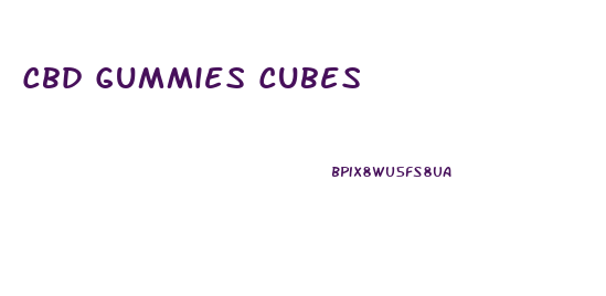 Cbd Gummies Cubes