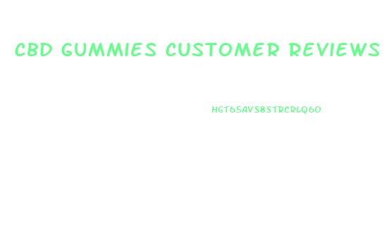 Cbd Gummies Customer Reviews