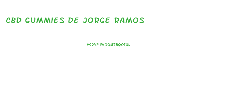 Cbd Gummies De Jorge Ramos