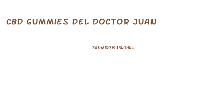 Cbd Gummies Del Doctor Juan