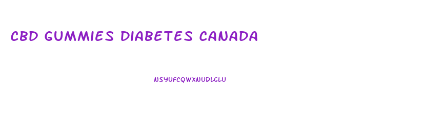 Cbd Gummies Diabetes Canada