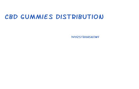 Cbd Gummies Distribution