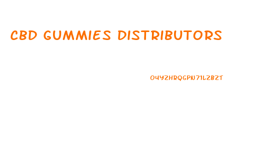 Cbd Gummies Distributors