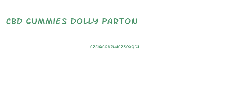 Cbd Gummies Dolly Parton