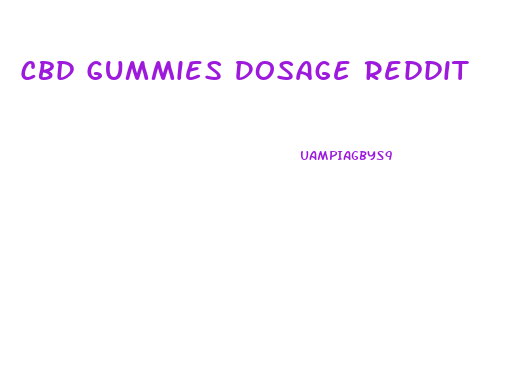Cbd Gummies Dosage Reddit