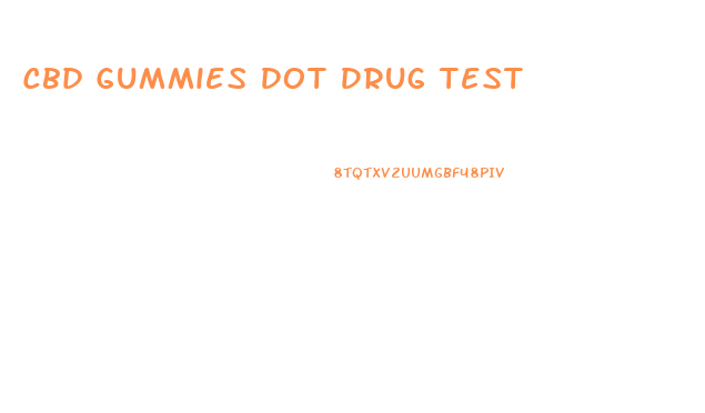 Cbd Gummies Dot Drug Test