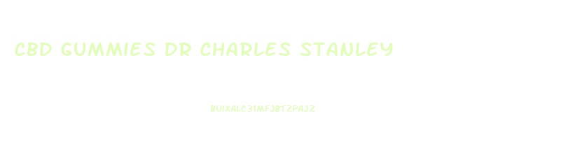 Cbd Gummies Dr Charles Stanley