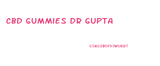 Cbd Gummies Dr Gupta