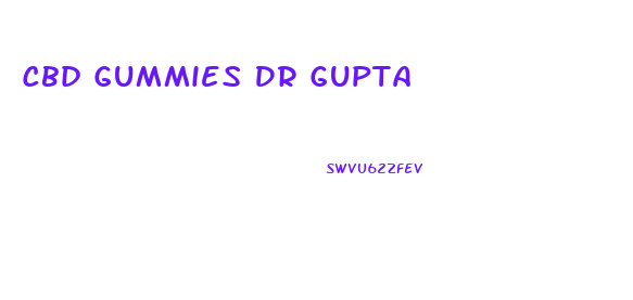 Cbd Gummies Dr Gupta