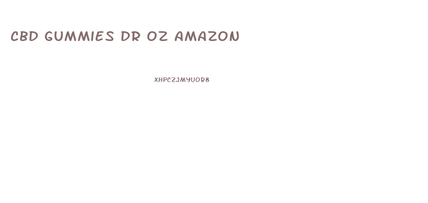 Cbd Gummies Dr Oz Amazon