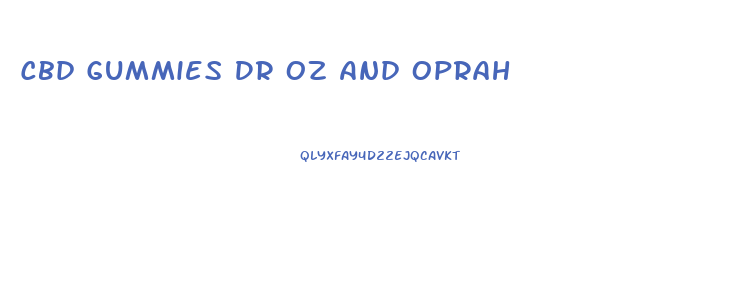 Cbd Gummies Dr Oz And Oprah