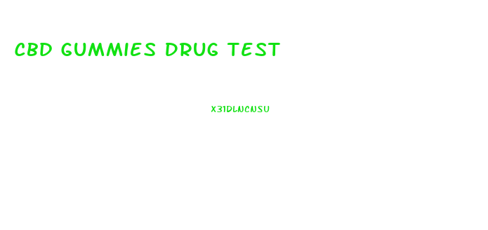 Cbd Gummies Drug Test