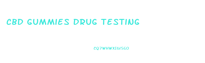 Cbd Gummies Drug Testing