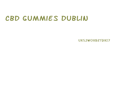 Cbd Gummies Dublin