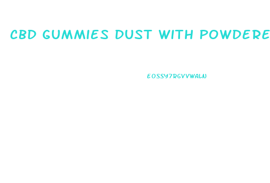 Cbd Gummies Dust With Powdered Sugar