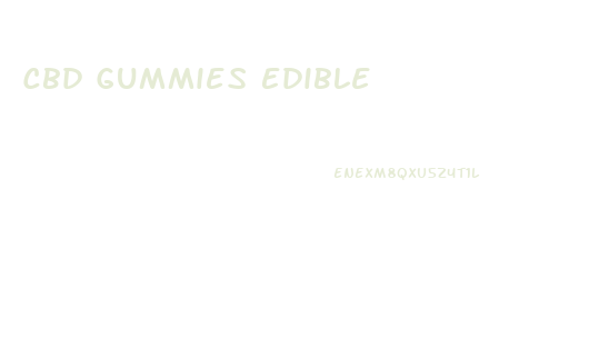 Cbd Gummies Edible