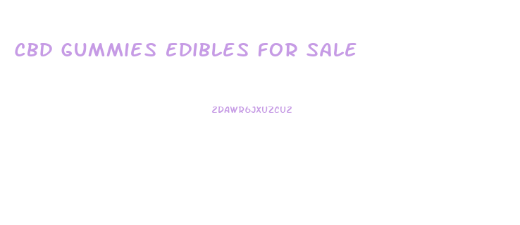 Cbd Gummies Edibles For Sale