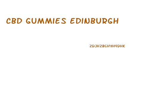 Cbd Gummies Edinburgh