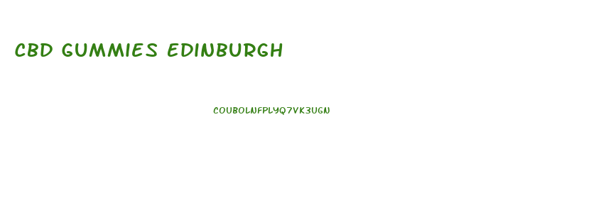 Cbd Gummies Edinburgh