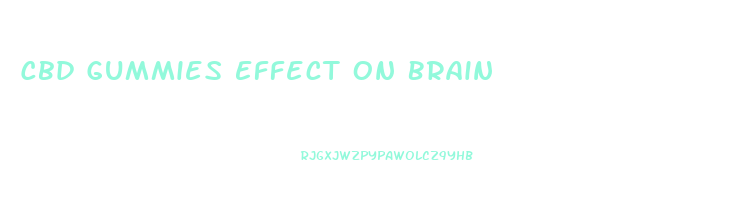 Cbd Gummies Effect On Brain