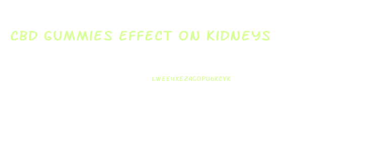 Cbd Gummies Effect On Kidneys