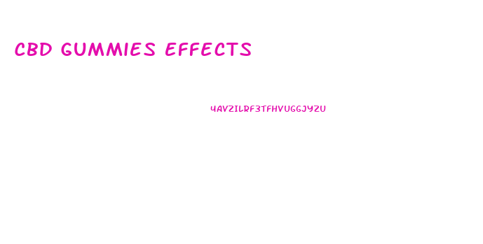 Cbd Gummies Effects