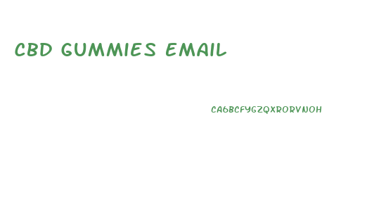 Cbd Gummies Email