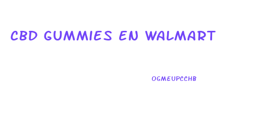 Cbd Gummies En Walmart