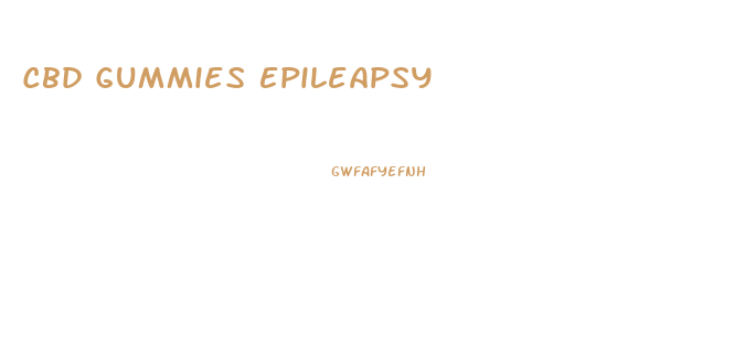 Cbd Gummies Epileapsy