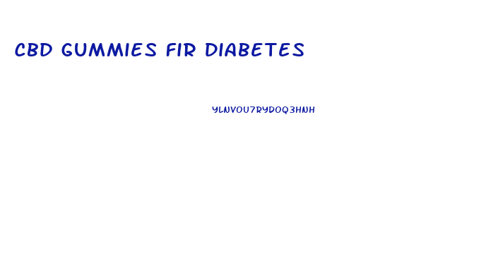 Cbd Gummies Fir Diabetes