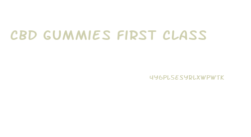 Cbd Gummies First Class