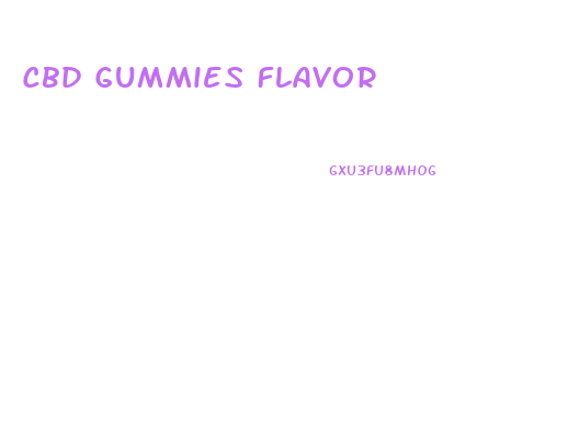 Cbd Gummies Flavor