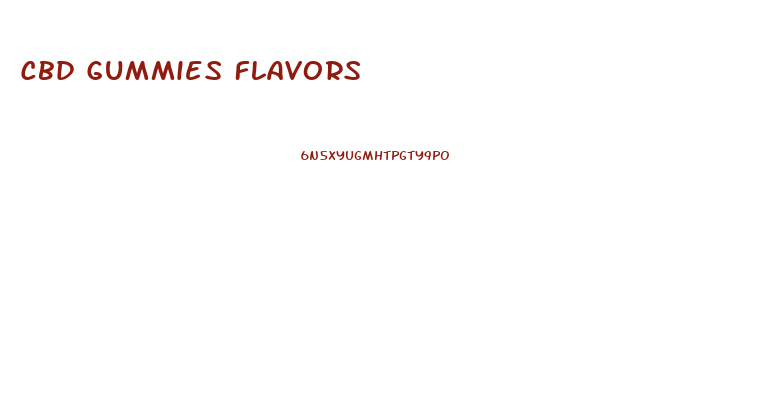 Cbd Gummies Flavors