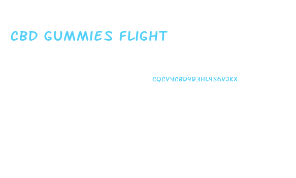 Cbd Gummies Flight