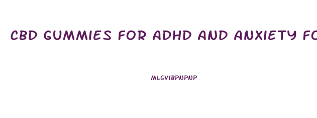 Cbd Gummies For Adhd And Anxiety For Adults