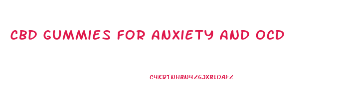 Cbd Gummies For Anxiety And Ocd
