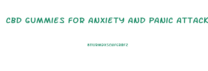 Cbd Gummies For Anxiety And Panic Attacks