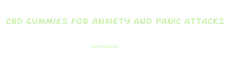 Cbd Gummies For Anxiety And Panic Attacks
